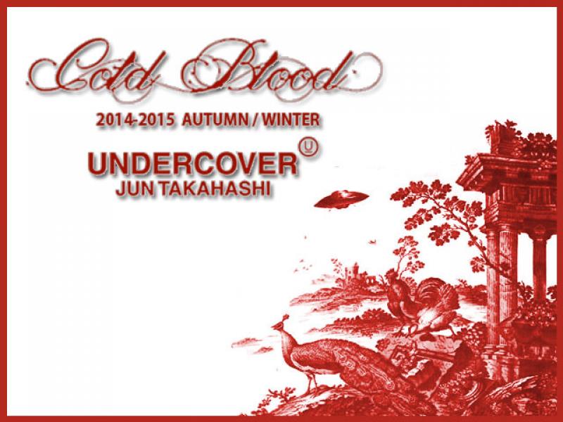 UNDER COVER 2014-15AW collecton COLD BLOODSTART!