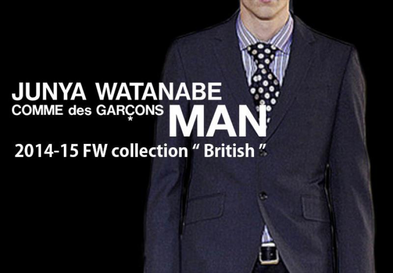 COMMEdesGARCONS JUNYAWATANABE MAN/2014AW collection"British"