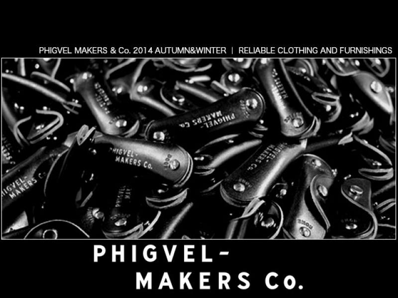 PHIGVEL MAKERS & Co. 2014 AUTUMN&WINTER