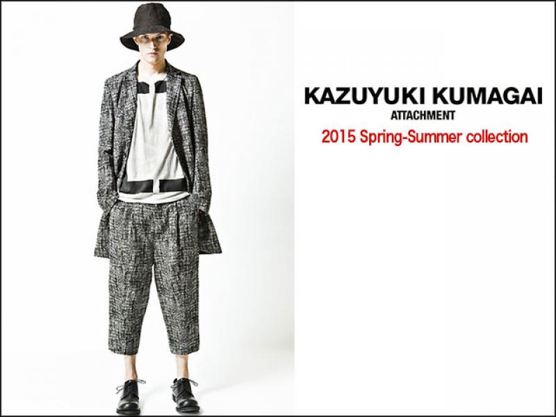 KAZUYUKI KUMAGAI ATTACHMENT 2015SS collection START !!