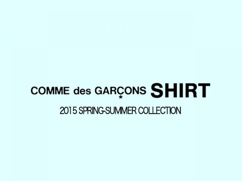 COMMEdesGARCONS SHIRT/2015SS collection START !!