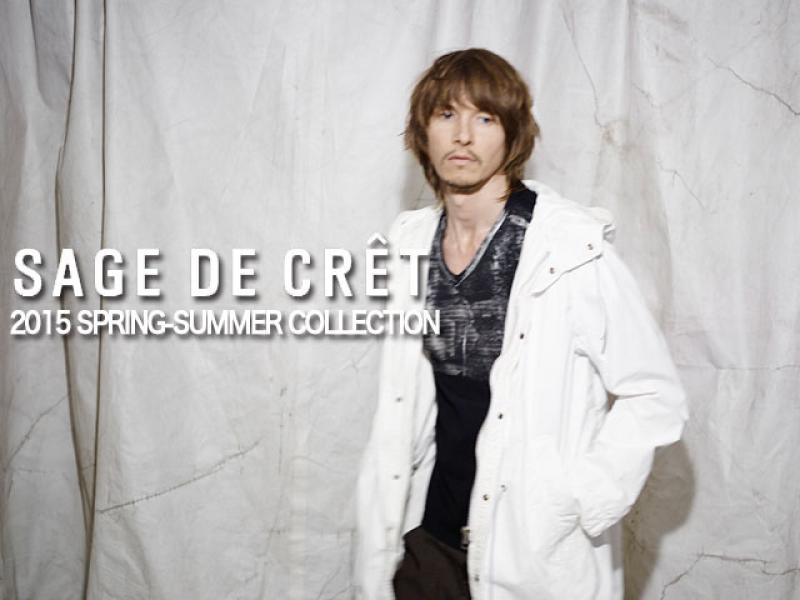 SAGE DE CRET/2015 SPRING-SUMMER COLLECTION START !!