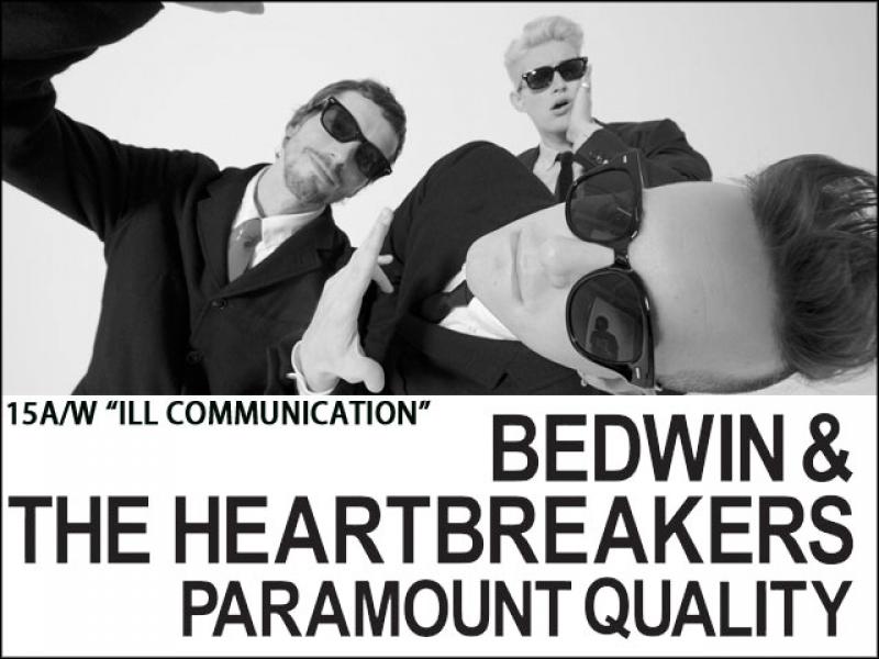 BEDWIN&THE HEARTBREAKERS  2015 A/ W COLLECTION ILL COMMUNICATION