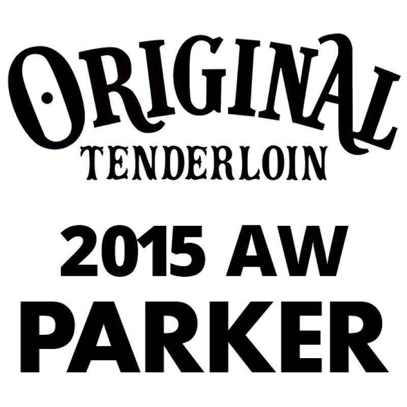 TENDERLOIN T-PARKA !!