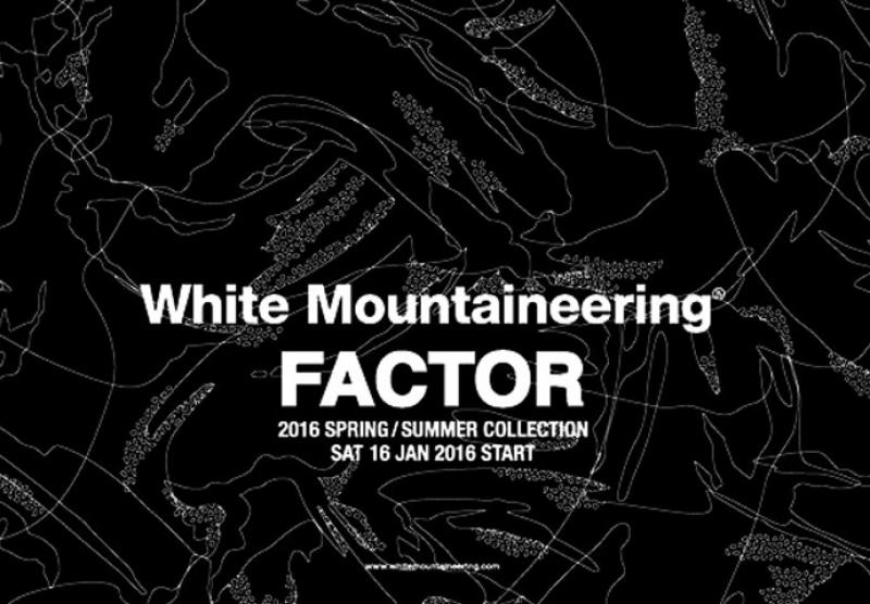 White Mountaineering 2016 SPRING / SUMMER Collection FACTOR