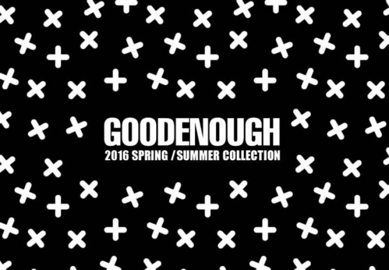 GOODENOUGH 2016SS START