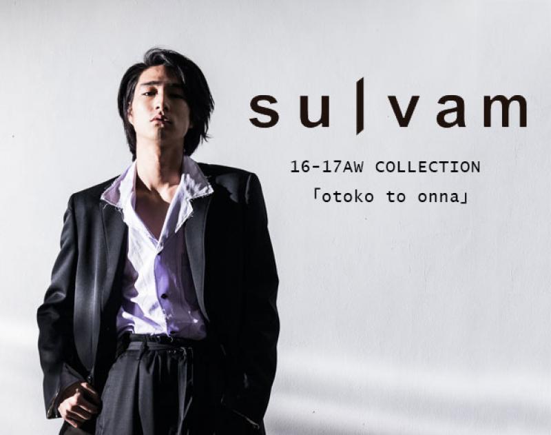 sulvam / 16-17AW COLLECTION otoko to onnastart !!!