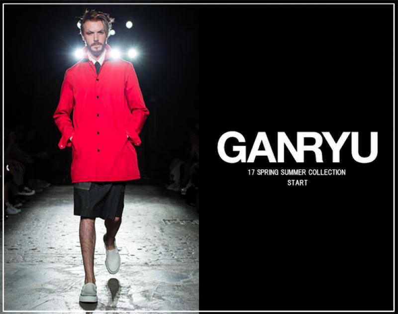 GANRYU / 2017SPRING-SUMMER COLLECTION ​START!!!