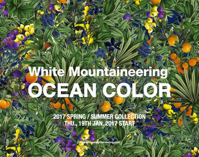 White Mountaineering 2017SPRING-SUMMER COLLECTION "OCEAN COLOR" START !!