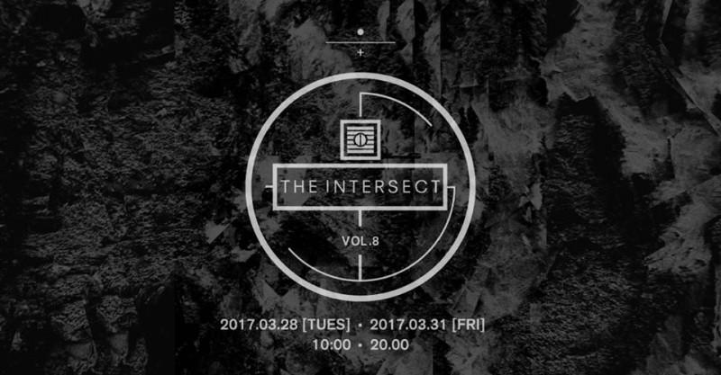 [Exhibition] THE INTERSECT Vol.8