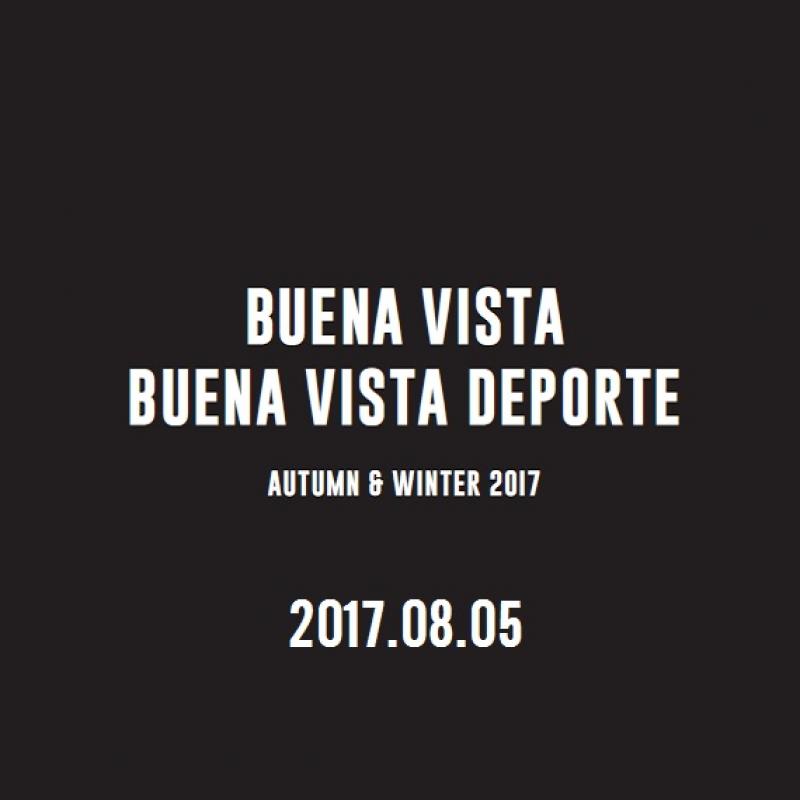 BUENA VISTA 2017 A/W COLLECTION 8.5(sat.) Start.