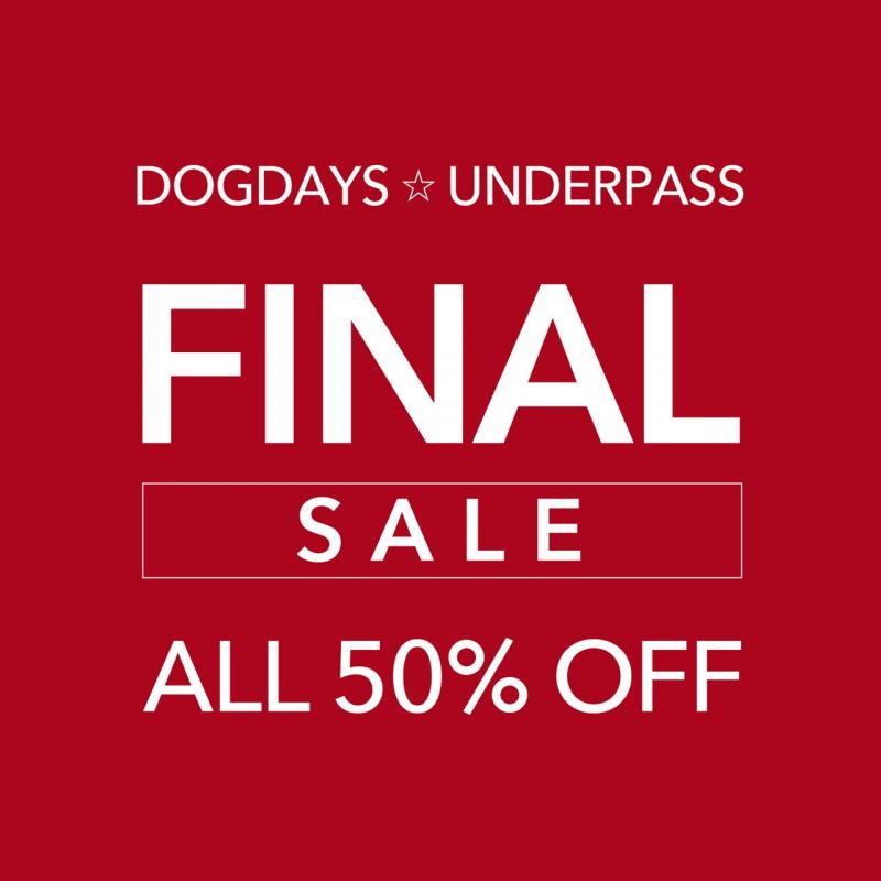 DOGDAYS / UNDERPASS - FINAL SALE