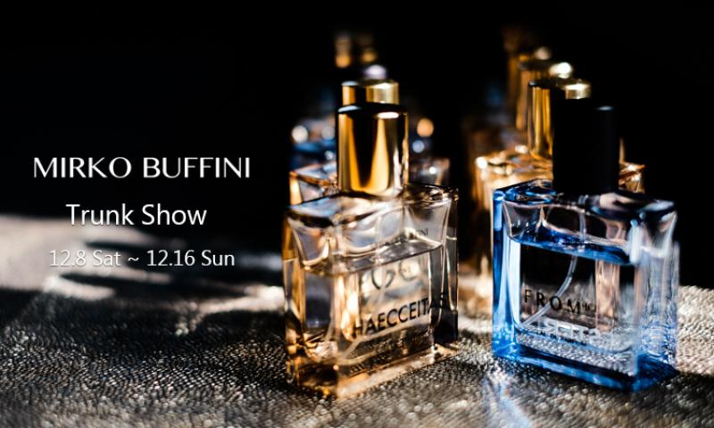 MIRKO BUFFINI Trunk Show