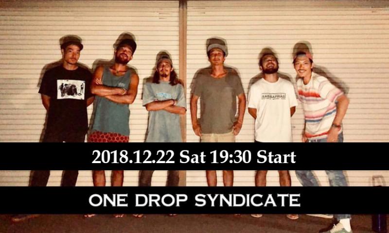 ONE DROP SYNDICATE:Live Event 2018.12.22