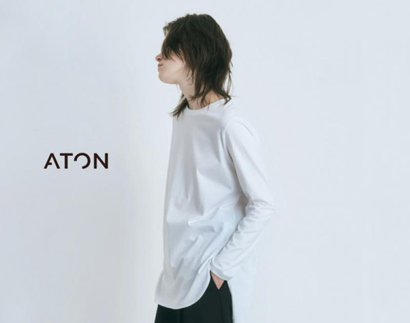 ATON / 2022SS COLLECTION START​​​​​​​