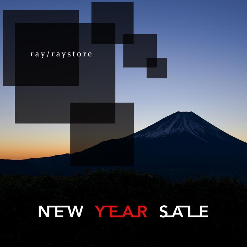 NEW YEAR SALE 2022 START !!!!!!!  ONLINE 2021 12 28 1800 START. / SHOP 2022 01 01 1100 START.  https://raystore.jp