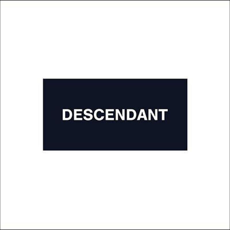 DESCENDANT /ƥ E.P LSand more